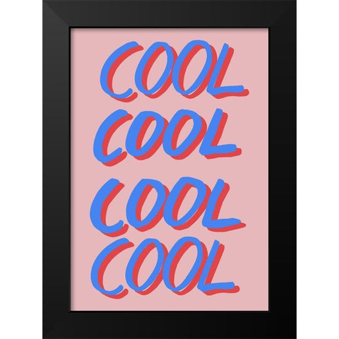 Cool Quote 02 Black Modern Wood Framed Art Print by 1x Studio