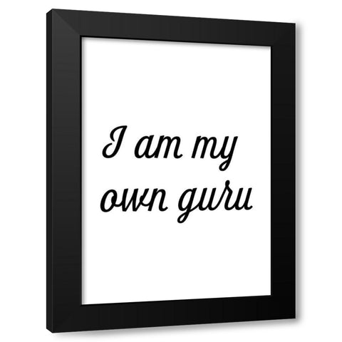 I am my own guru Black Modern Wood Framed Art Print by 1x Studio II