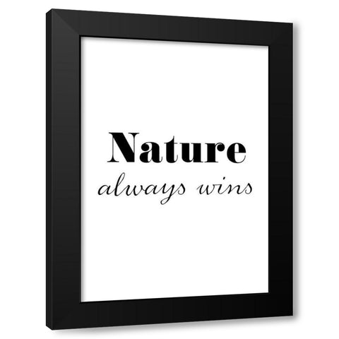 Nature always wins Black Modern Wood Framed Art Print by 1x Studio II