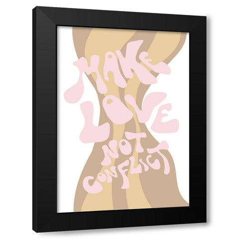 Make Love not Conflict Black Modern Wood Framed Art Print with Double Matting by 1x Studio II