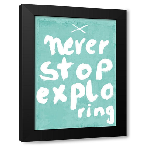 Never Stop Exploring Black Modern Wood Framed Art Print with Double Matting by Treechild