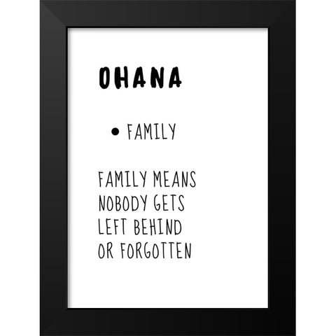 Ohana Means Family Black Modern Wood Framed Art Print by N., Kristina