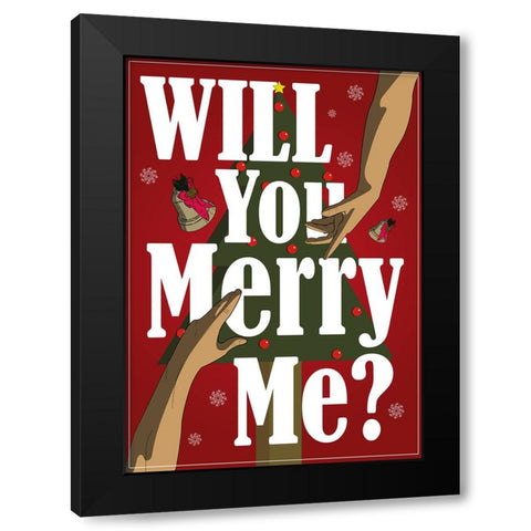 Will You Merry Me Black Modern Wood Framed Art Print with Double Matting by Elmoudden, Omar
