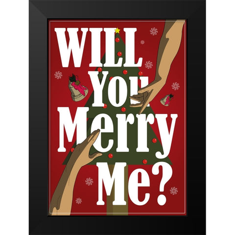Will You Merry Me Black Modern Wood Framed Art Print by Elmoudden, Omar