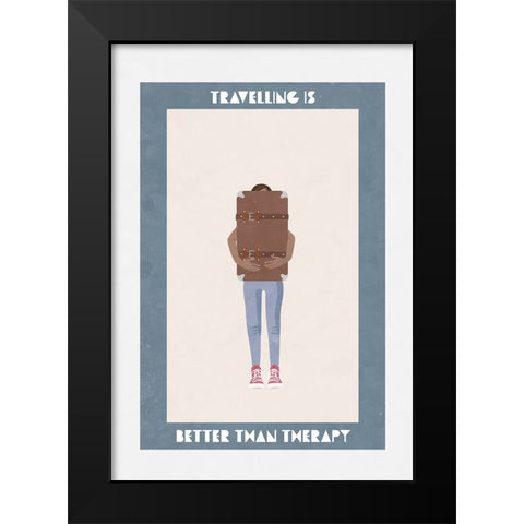 Travelling is better than therapy Black Modern Wood Framed Art Print by Manovski, Sarah