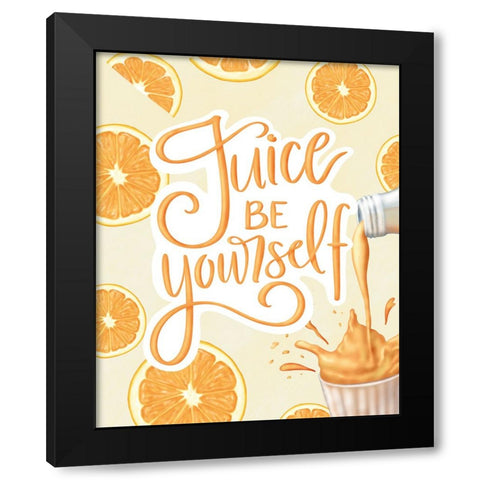 Juice be Yourself Black Modern Wood Framed Art Print by Eleonora, Aminah
