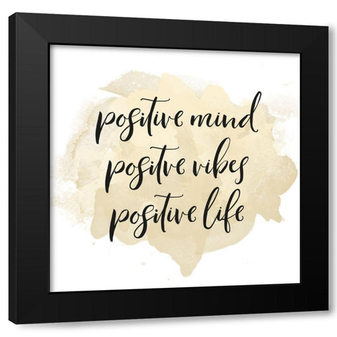POSITIVE MIND POSITIVE VIBES... Black Modern Wood Framed Art Print by Atelier B Art Studio