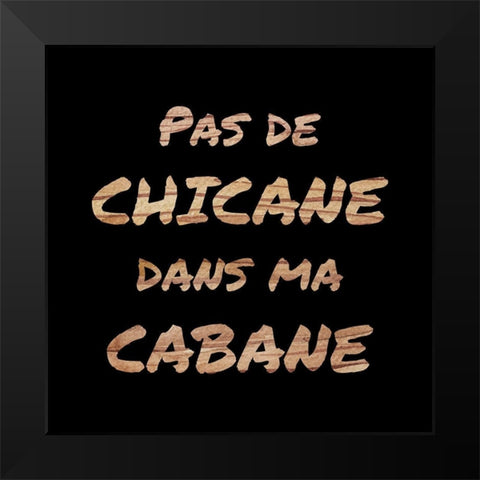 NO DISPUTE IN MY HOUSE - BLACK Black Modern Wood Framed Art Print by Atelier B Art Studio