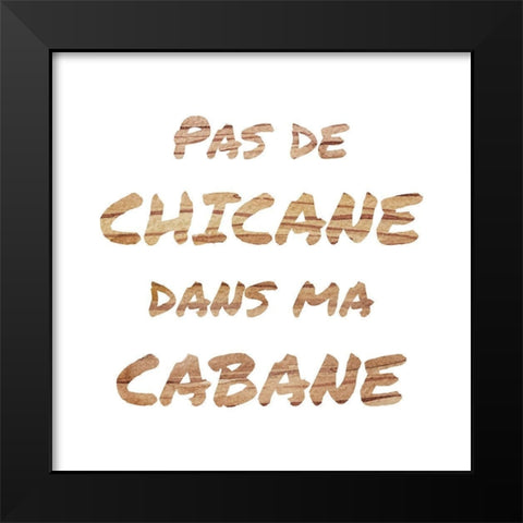 NO DISPUTE IN MY HOUSE Black Modern Wood Framed Art Print by Atelier B Art Studio