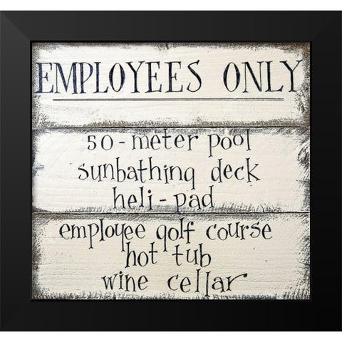 Employees Only Signage Black Modern Wood Framed Art Print by Gevert, Larry