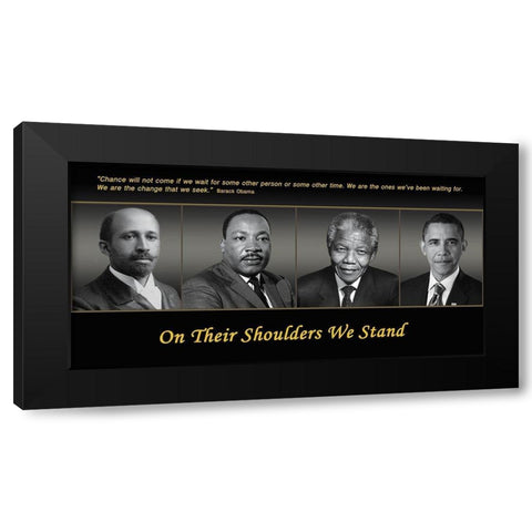 On Their Shoulder We Stand Black Modern Wood Framed Art Print by Anonymous