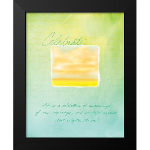 Celebrate Inspirational Black Modern Wood Framed Art Print by Frontline