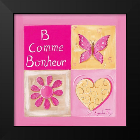 B comme Bonheur Black Modern Wood Framed Art Print by Fays, Lynda