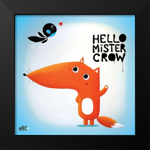 Hello mr Black Modern Wood Framed Art Print by MKT4