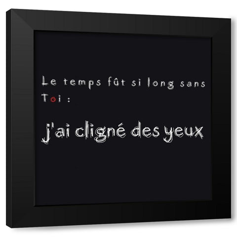 Le temps fu^t Black Modern Wood Framed Art Print by Cilpa, Audrey and Fabrice