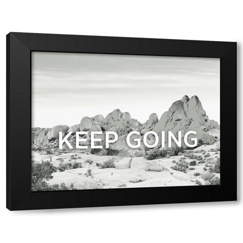 Keep Going Black Modern Wood Framed Art Print by Braun Studio
