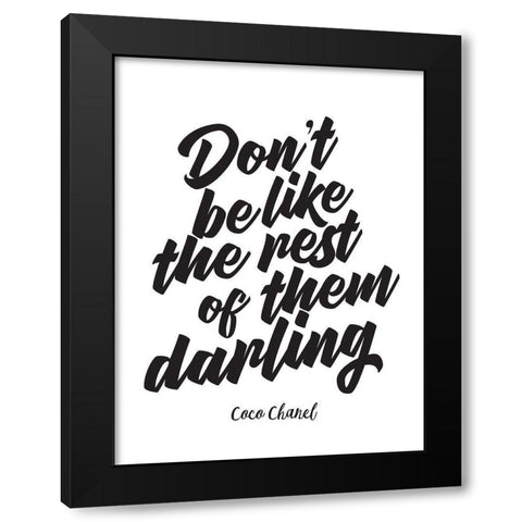 Dont Be Like The Rest Black Modern Wood Framed Art Print with Double Matting by Greenwood, Amanda
