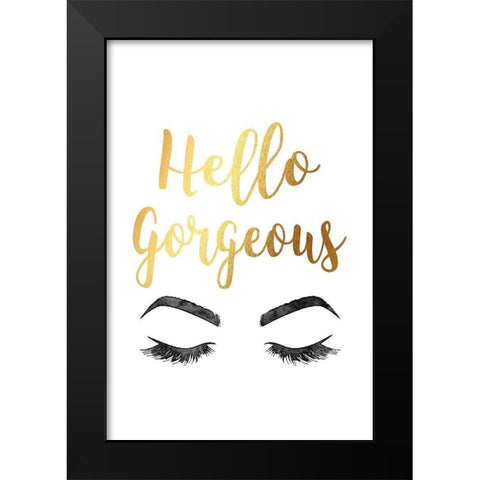 Hello Gorgeous Gold Black Modern Wood Framed Art Print by Greenwood, Amanda