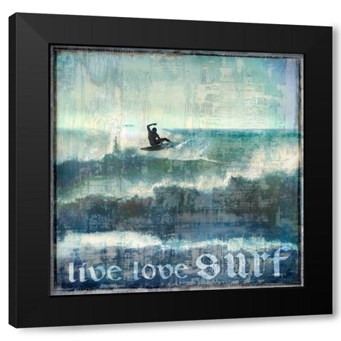 Live Love Surf Black Modern Wood Framed Art Print by Carter, Charlie