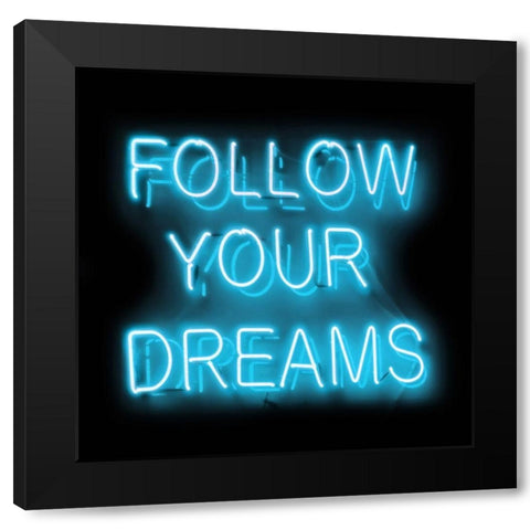 Neon Follow Your Dreams AB Black Modern Wood Framed Art Print with Double Matting by Carr, Hailey