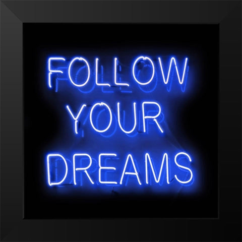 Neon Follow Your Dreams BB Black Modern Wood Framed Art Print by Carr, Hailey