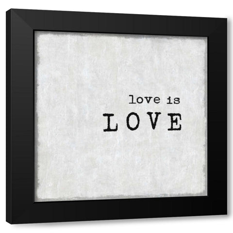 Love Is Love Black Modern Wood Framed Art Print by MacDowell, Jamie