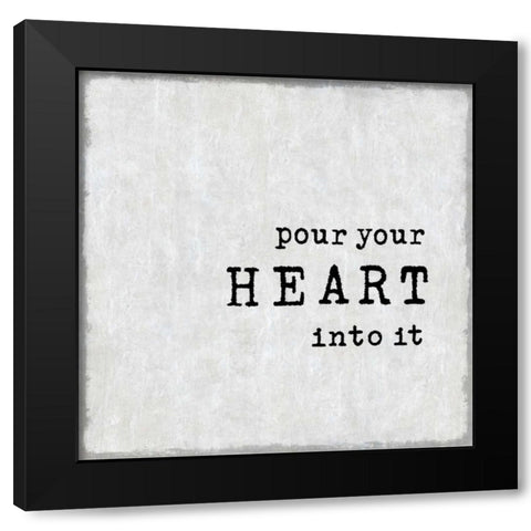 Pour Your Heart Black Modern Wood Framed Art Print with Double Matting by MacDowell, Jamie