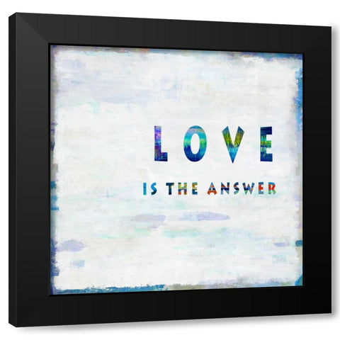 Love Is The Answer In Color Black Modern Wood Framed Art Print by MacDowell, Jamie