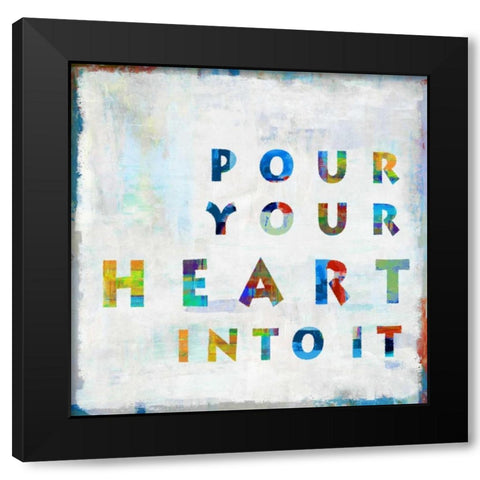 Pour Your Heart In Color Black Modern Wood Framed Art Print with Double Matting by MacDowell, Jamie