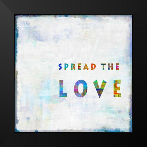 Spread The Love In Color Black Modern Wood Framed Art Print by MacDowell, Jamie