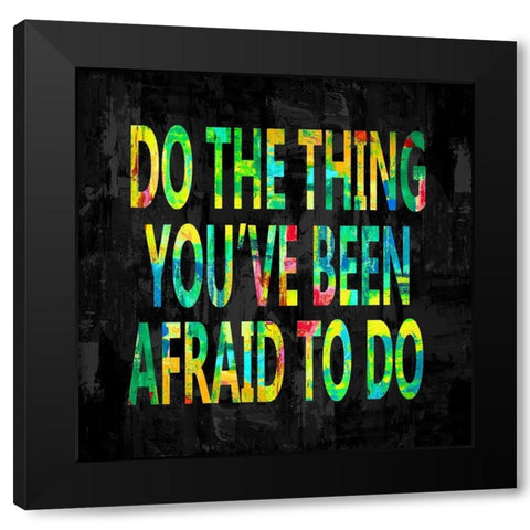 Do the Thing in Color Black Modern Wood Framed Art Print with Double Matting by MacDowell, Jamie