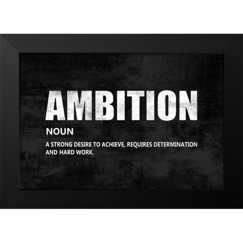 Ambition on Black Black Modern Wood Framed Art Print by MacDowell, Jamie