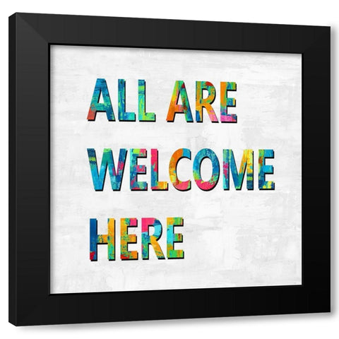 All Are Welcome Here in Color Black Modern Wood Framed Art Print by MacDowell, Jamie