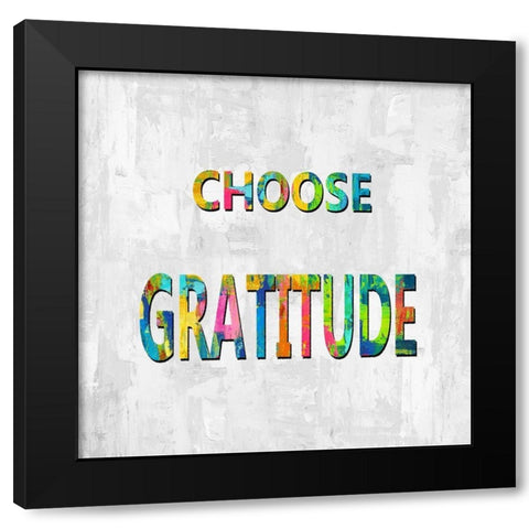 Choose Gratitude in Color Black Modern Wood Framed Art Print by MacDowell, Jamie