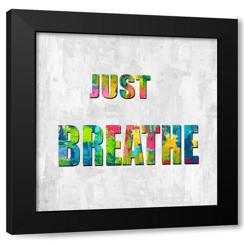 Just Breathe in Color Black Modern Wood Framed Art Print by MacDowell, Jamie