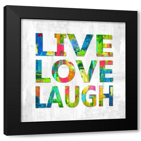 Live Love Laugh Black Modern Wood Framed Art Print by MacDowell, Jamie