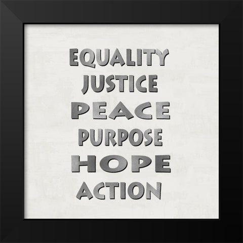 Equality Justice Peace Black Modern Wood Framed Art Print by MacDowell, Jamie