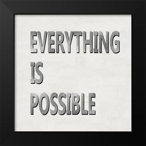 Everything is Possible Black Modern Wood Framed Art Print by MacDowell, Jamie