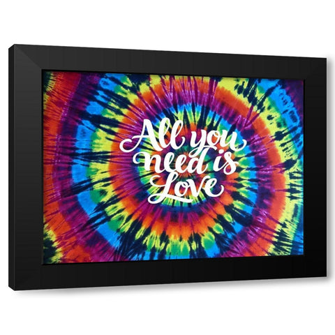 Tie Dye Rainbow All You Need  Black Modern Wood Framed Art Print by Kearns, Molly