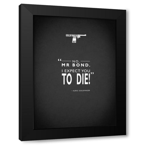 JB Goldfinger Expect To Die Black Modern Wood Framed Art Print by Rogan, Mark