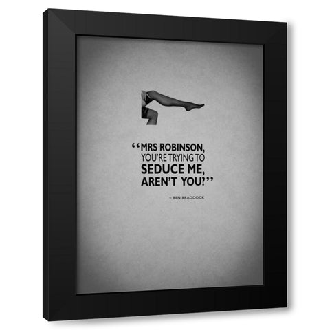 The Graduate Trying To Seduce Black Modern Wood Framed Art Print by Rogan, Mark