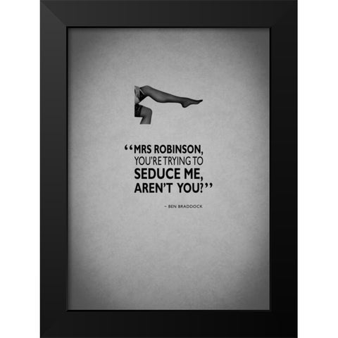 The Graduate Trying To Seduce Black Modern Wood Framed Art Print by Rogan, Mark