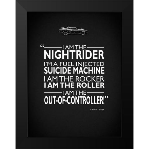 Mad Max I Am The Nightrider Black Modern Wood Framed Art Print by Rogan, Mark