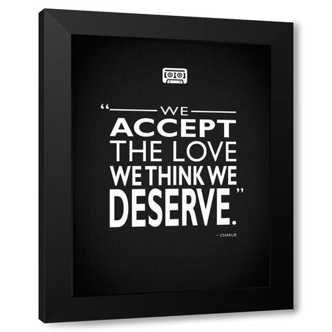 Wallflower - Love We Deserve Black Modern Wood Framed Art Print by Rogan, Mark