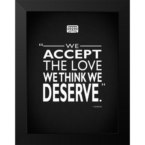 Wallflower - Love We Deserve Black Modern Wood Framed Art Print by Rogan, Mark