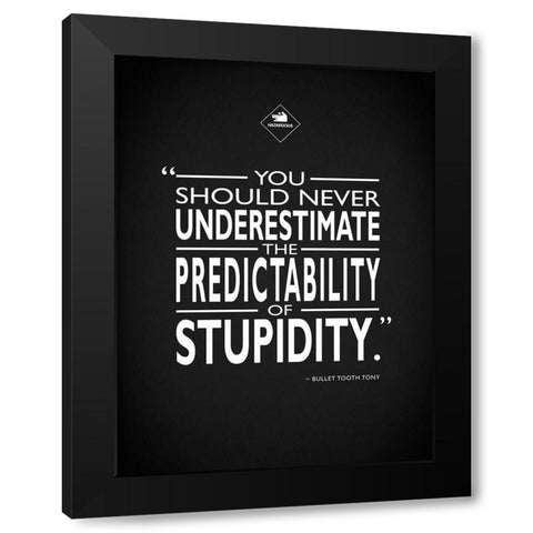 Snatch - Stupidity Black Modern Wood Framed Art Print with Double Matting by Rogan, Mark