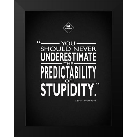 Snatch - Stupidity Black Modern Wood Framed Art Print by Rogan, Mark