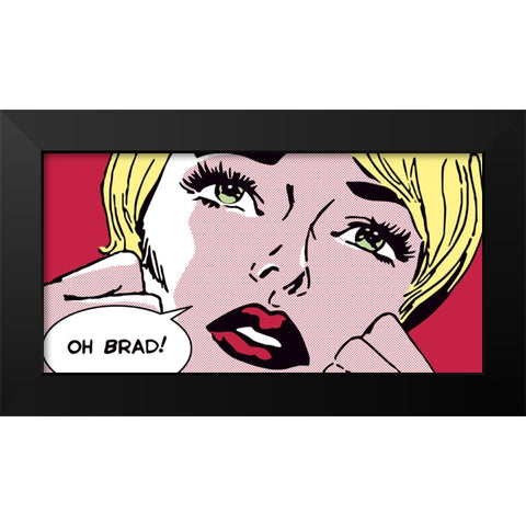 Oh Brad ! Black Modern Wood Framed Art Print by Sheila B.
