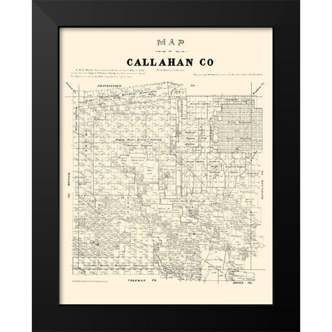 Callahan County Texas - Walsh 1879  Black Modern Wood Framed Art Print by Walsh