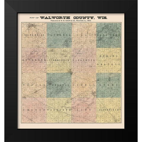 Walworth County Wisconsin - Hixon 1900  Black Modern Wood Framed Art Print by Hixon